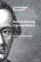 Elements in the Philosophy of Immanuel Kant - Rationalizing (Vernünfteln)