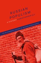 The Bloomsbury History of Modern Russia Series - Russian Populism