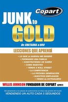 Junk to Gold, De Chatarra a Oro