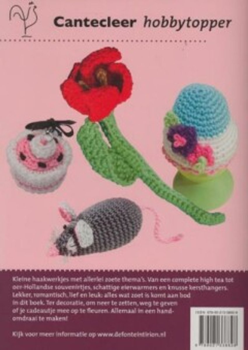 Haakpatronen voor zoete thema's: cupcake, muis, paasei en bloem. Titel: Cantecleer hobbytopper.
