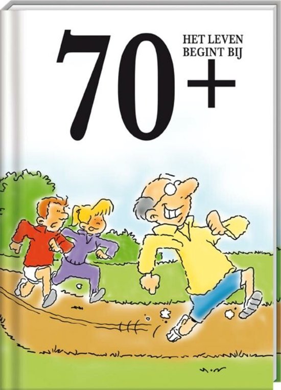9789461440679 - Leeftijd cadeaureeks: Het leven begint bij... - Het leven begint bij 70+