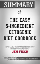 Summary of The Easy 5-Ingredient Ketogenic Diet Cookbook
