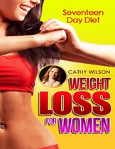 Weight Loss for Women: Seventeen Day Diet