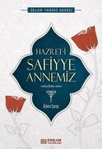 Hazret-i Safiyye Annemiz-İslam Tarihi Serisi