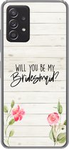 Geschikt voor Samsung Galaxy A33 5G hoesje - Quotes - 'Will you be my bridesmaid' - Spreuken - Bruidsmeisje - Siliconen Telefoonhoesje