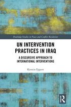 Routledge Studies in Peace and Conflict Resolution - UN Intervention Practices in Iraq