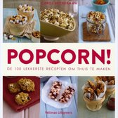 Popcorn. De 100 lekkerste recepten om thuis te maken