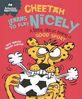 Behaviour Matters 23 - Cheetah Learns to Play Nicely - A book about being a good sport