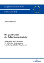 Europaeische Hochschulschriften Recht 6020 - Die Qualifikation der Aufsichtsratsmitglieder