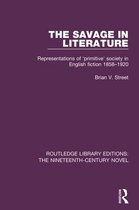 Routledge Library Editions: The Nineteenth-Century Novel - The Savage in Literature