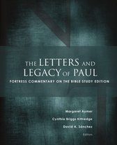 Fortress Commentary on the Bible - The Letters and Legacy of Paul