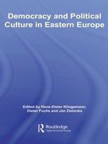 Routledge Research in Comparative Politics - Democracy and Political Culture in Eastern Europe