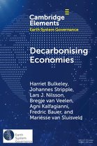 Elements in Earth System Governance - Decarbonising Economies