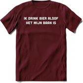 Ik drink bier alsof het mijn baan is T-Shirt | Unisex Kleding | Dames - Heren Feest shirt | Drank | Grappig Verjaardag Cadeau tekst | - Burgundy - M