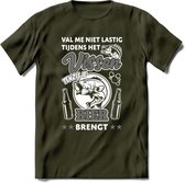 Val Me Niet Lastig Tijdens Het Vissen T-Shirt | Grijs | Grappig Verjaardag Vis Hobby Cadeau Shirt | Dames - Heren - Unisex | Tshirt Hengelsport Kleding Kado - Leger Groen - XL