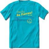 Go Fishing - Vissen T-Shirt | Grappig Verjaardag Vis Hobby Cadeau Shirt | Dames - Heren - Unisex | Tshirt Hengelsport Kleding Kado - Blauw - M