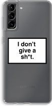 CaseCompany® - Galaxy S21 Plus hoesje - Don't give a shit - Soft Case / Cover - Bescherming aan alle Kanten - Zijkanten Transparant - Bescherming Over de Schermrand - Back Cover