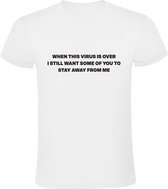 When this virus is over i still want some of you to stay away from me Heren t-shirt | virus | pandemie | grappig | cadeau | Zwart