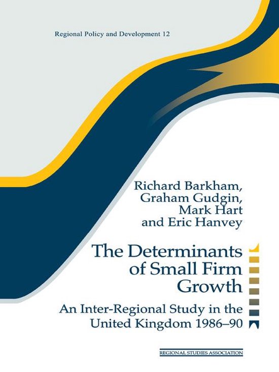 Regions and Cities - The Determinants of Small Firm Growth - cover