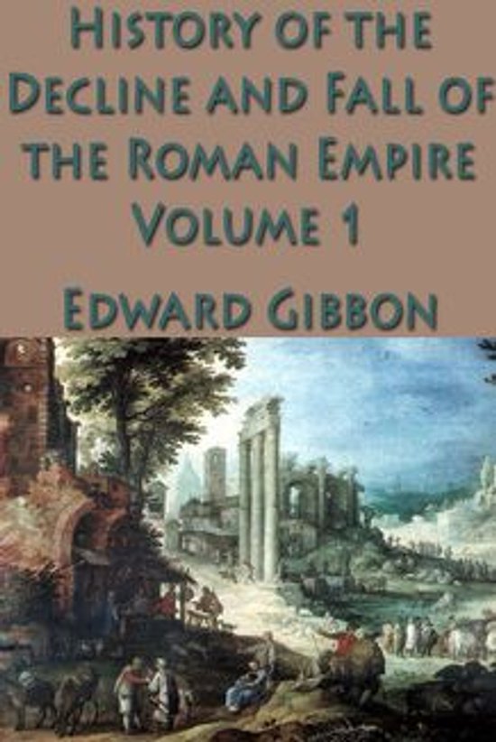 Livre : Histoire de la Décadence et de la Chute de l'Empire Romain Vol. 1, par Edward Gibbon. Avec une peinture de ruines romaines.