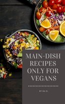 Main-Dish Recipes Only For Vegans