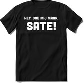 Hey, Doe Mij Maar Sate! - Snack T-Shirt | Grappig Verjaardag Kleding Cadeau | Eten En Snoep Shirt | Dames - Heren - Unisex Tshirt | - Zwart - XL