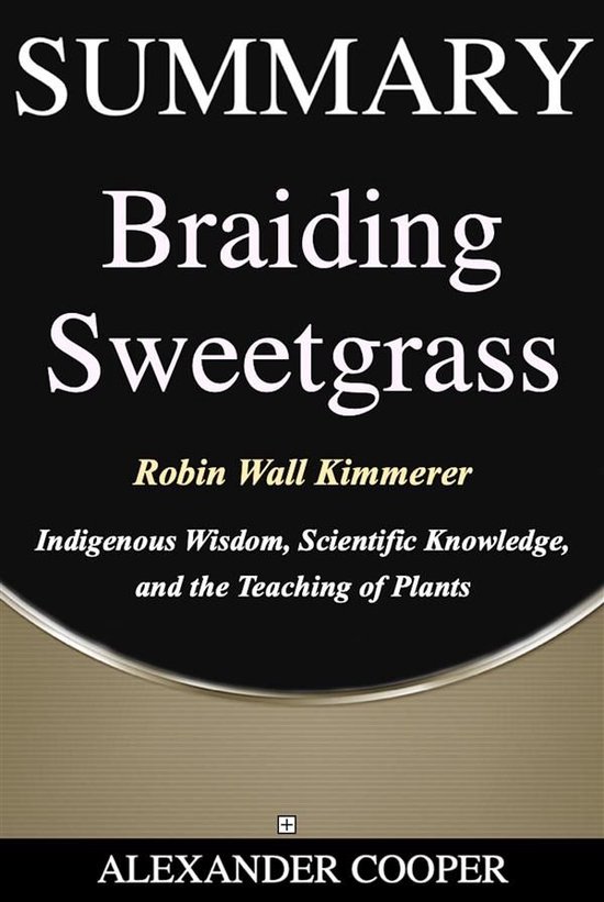 SelfDevelopment Summaries Summary of Braiding Sweetgrass (ebook