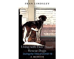 Living with Two (Smart) Rescue Dogs During the Time of COVID-19