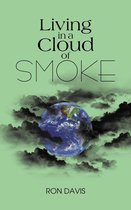 Living in a Cloud of Smoke