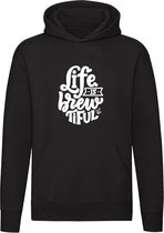 Life is Brewtiful | Unisex | Trui | Sweater | Hoodie | Capuchon | Zwart | Het leven is mooi | Bier | Borrel | Brouwen | Feest | Quote | Spreuken | Cadeau