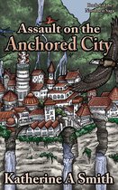 The Northnest Saga 4 - Assault on the Anchored City