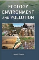 Ecology, Environment And Pollution