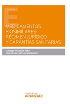 Estudios - Medicamentos biosimilares: régimen jurídico y garantías sanitarias