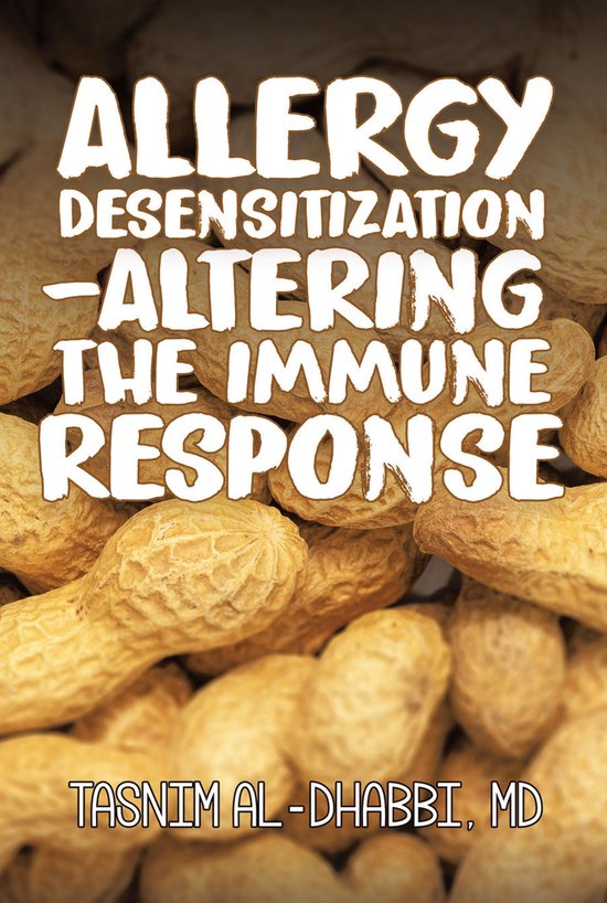 Allergy Desensitization—Altering the Immune Response (ebook), Tasnim Al