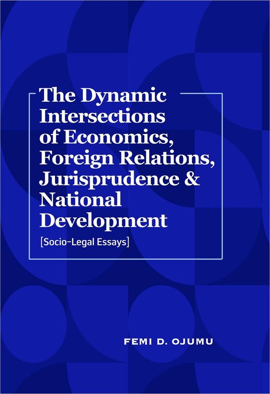 The Dynamic Intersections of Economics, Foreign Relations, J ... - cover
