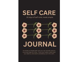 Self-Care Journal: A Simple Daily Practice for Calm, Clarity, and Better Mental Health