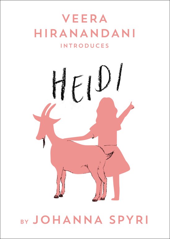 Couverture du livre avec le texte 'VEERA HIRANANDANI INTRODUCEST HEIDI BY JOHANNA SPYRI'. Silhouette d'une fille et d'une chèvre en rose.