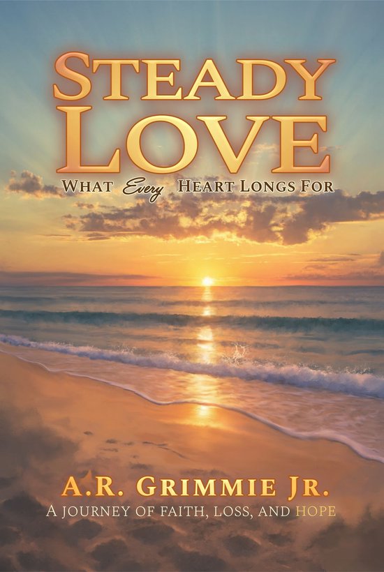 Steady Love: What Every Heart Longs For - cover