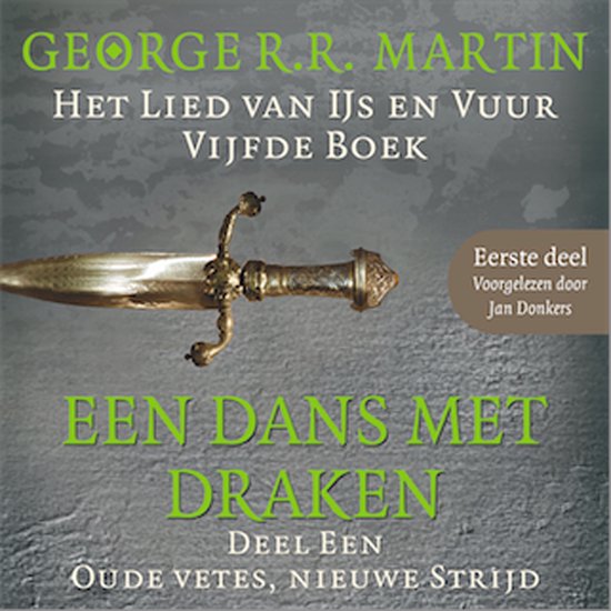 Een dans met draken 1: Oude vetes, nieuwe strijd - Eerste de ... - cover
