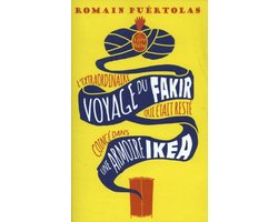 L'extraordinaire voyage du fakir qui était resté coincé dans une armoire Ikea