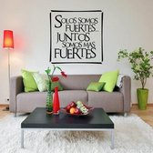 3D Sticker Decoratie Spaans Citaat - Solos Somos Fuertes Juntos Somos Mas Fuertes Alleen We zijn samen sterk We zijn sterker - Vinylkunst aan de muur