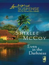 Even In The Darkness (Mills & Boon Love Inspired) (ebook), Shirlee ...