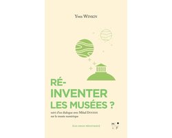 Les essais médiatiques - Réinventer les musées ?