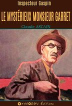 Inspecteur Gaspin 3 - Le mystérieux monsieur Garret
