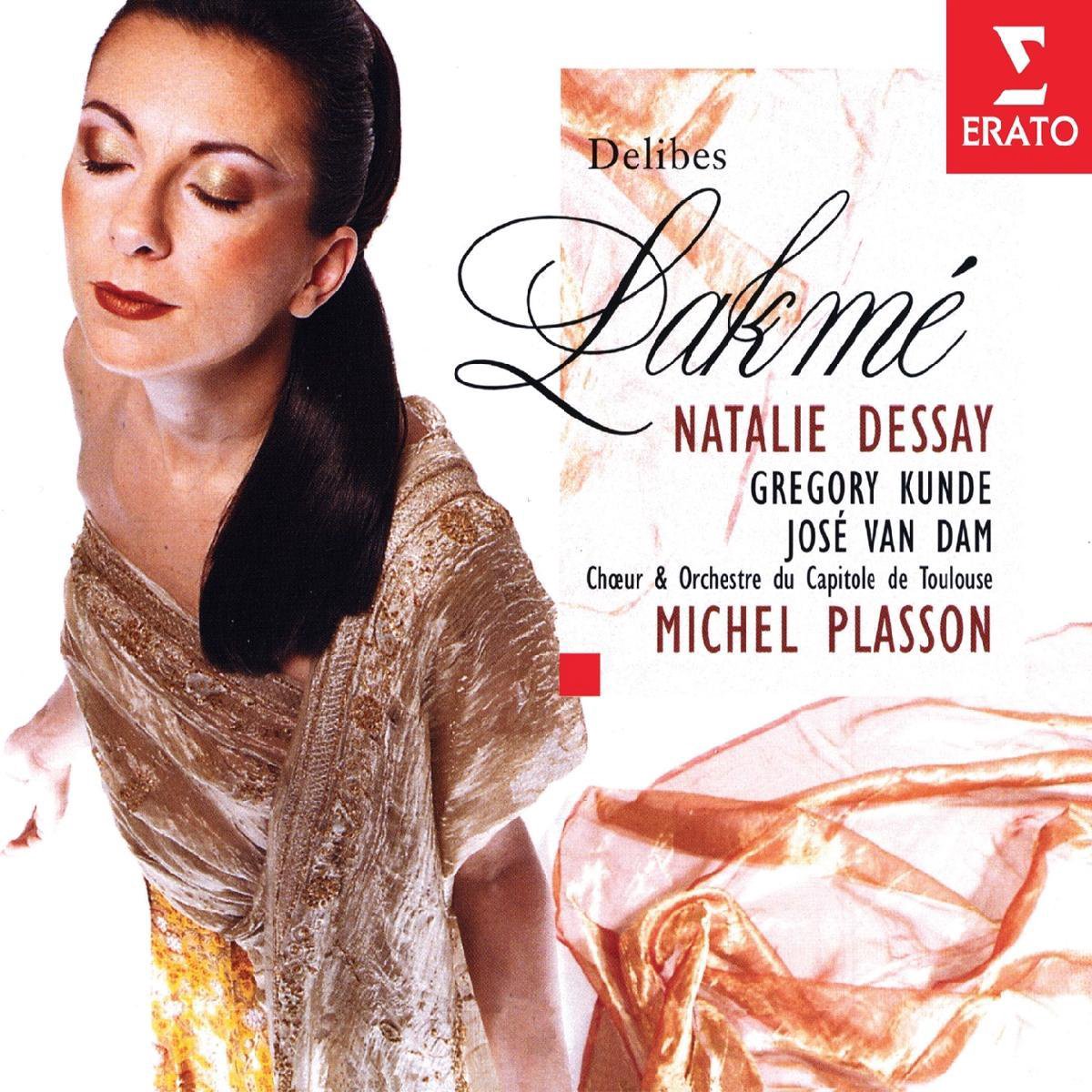 Delibes: Lakme / Plasson, Dessay, Kunde, Van Dam, et al