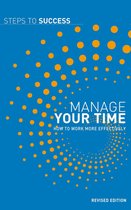 Steps to Success - Manage Your Time