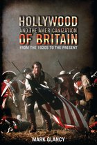 Cinema and Society - Hollywood and the Americanization of Britain