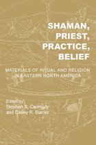 Archaeology of the American South: New Directions and Perspectives - Shaman, Priest, Practice, Belief