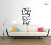 Muursticker - Grow Old Along With Me - 58x113 - Zwart