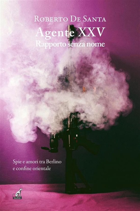 Narrativa Gaspari 27 - AGENTE XXV Rapporto senza nome - cover